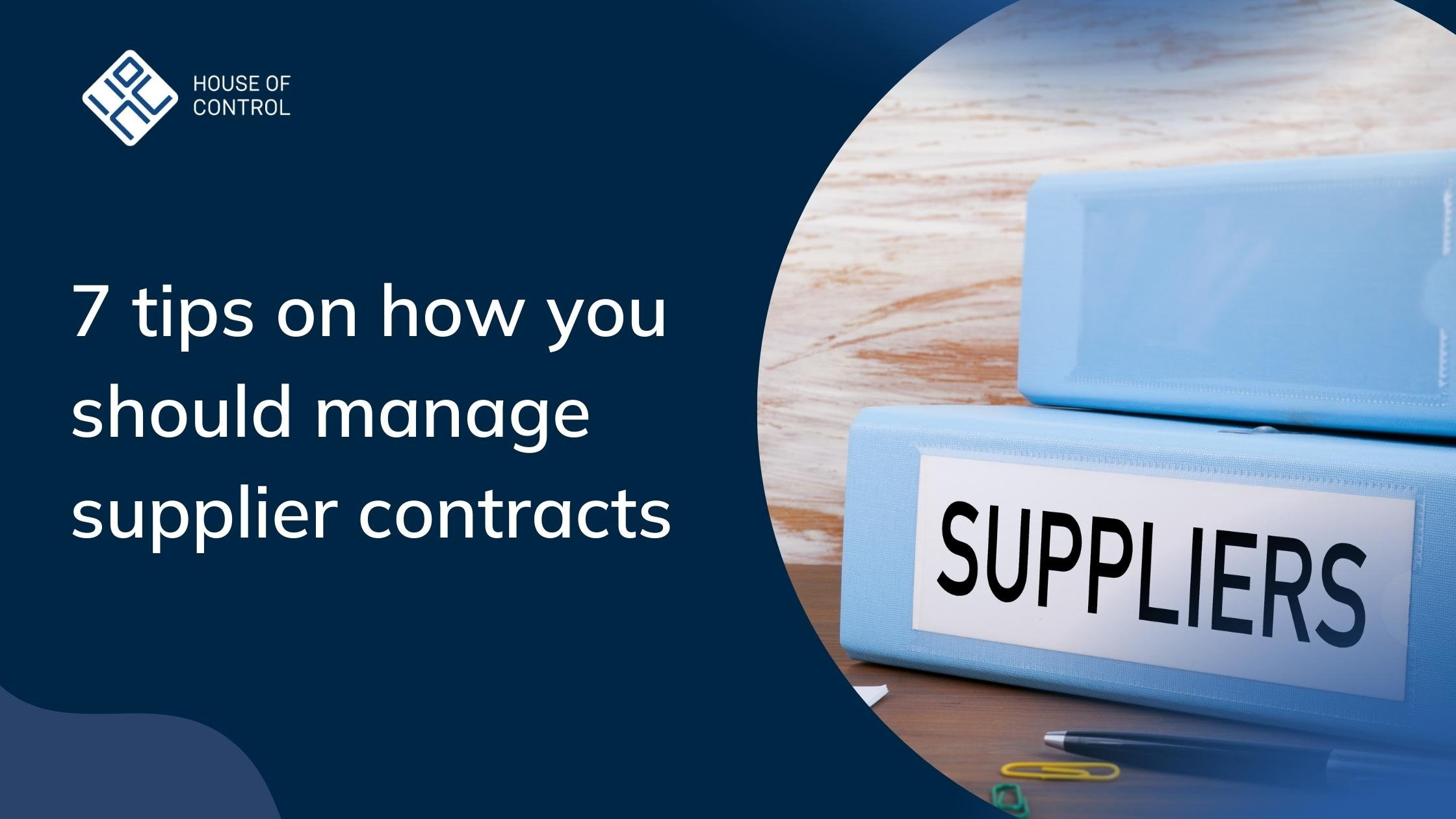7 tips on how you should manage supplier contracts